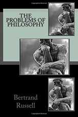 The Problems of Philosophy, by Bertrand Russell