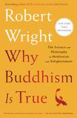 Why Buddhism is True, by Robert Wright