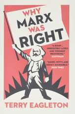 Why Marx Was Right, by Terry Eagleton
