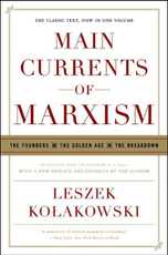 Main Currents of Marxism, by Leszek Kolakowski