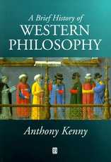 A Brief History of Western Philosophy, by Anthony Kenny