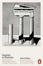 Lessons in Stoicism, by John Sellars