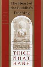 The Heart of the Buddha’s Teaching, by Thich Nhat Hanh