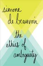 The Ethics of Ambiguity, by Simone de Beauvoir