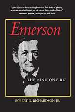 Emerson: The Mind on Fire, by Robert D. Richardson
