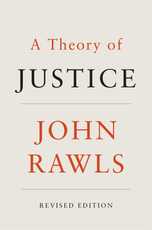A Theory of Justice, by John Rawls