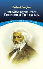 Narrative of the Life of Frederick Douglass, by Frederick Douglass