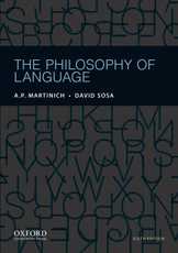 The Philosophy of Language (6th Edition), by A.P. Martinich & David Sosa