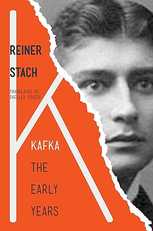Kafka: The Early Years, by Reiner Stach