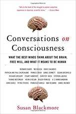 Conversations on Consciousness, by Susan Blackmore