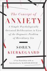 The Concept of Anxiety, by Søren Kierkegaard