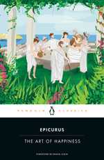 The Art of Happiness, by Epicurus