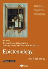 Epistemology: An Anthology, by Ernest Sosa