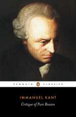 Critique of Pure Reason, by Immanuel Kant