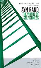 The Virtue of Selfishness, by Ayn Rand
