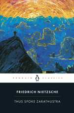 Thus Spoke Zarathustra, by Friedrich Nietzsche