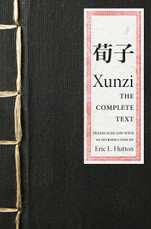 Xunzi: The Complete Text, by Xunzi