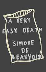 A Very Easy Death: A Memoir, by Simone de Beauvoir